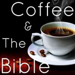 Coffee & the Bible