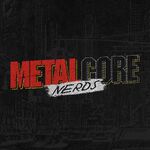 Metalcore Nerds: A Music Podcast About Pop Culture