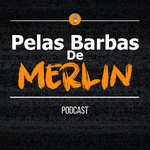 Pelas Barbas de Merlin