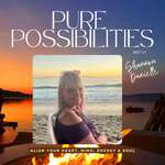 Pure Possibilities - Align Your Heart, Mind, Energy & Soul 