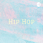 Hip Hop: A History