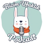 Bizim Ufaklık Çocuk Gelişimi ve Pedagoji