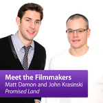 Matt Damon and John Krasinski, Promised Land: Meet the Filmmakers