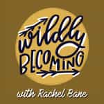 Wildly Becoming