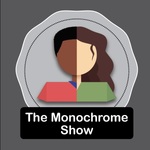 The Monochrome Show