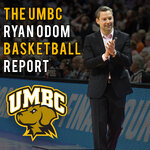 The UMBC Ryan Odom Basketball Report (Audio)