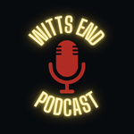 Witts End Podcast