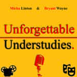 Unforgettable Understudies.