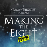 Making the Eight: A Game of Thrones Podcast