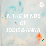 IN THE MINDS OF JODIE&ANNA