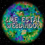 ¿Me estai webiando?