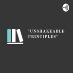 The Unshakeable Principles Podcast. 