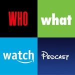 Who What Watch