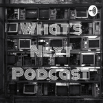 What's Next Podcast 