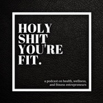 Holy S**t, You’re Fit