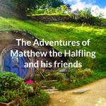 The Adventures of Matthew the Halfling and his friends