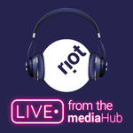 Riot Radio - Live from the Media Hub