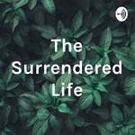 The Surrendered Life