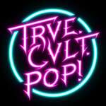 Trve. Cvlt. Pop!