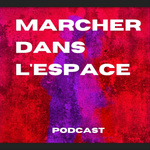 Marcher dans l'espace