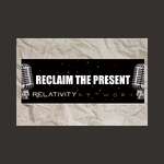 RECLAIM THE PRESENT