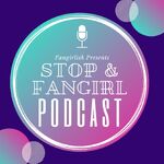 Stop and Fangirl