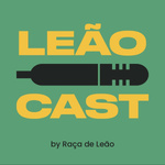 LeãoCast by Raça de Leão
