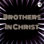 Brothers In Christ