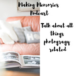 Making Memories Podcast