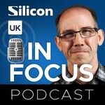 Silicon UK In Focus Podcast