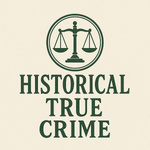 Historical True Crime 