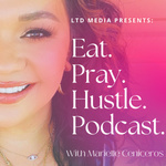 Eat Pray Hustle Podcast
