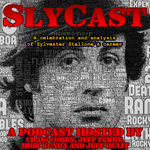 SlyCast - The Sylvester Stallone Fan Podcast