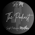 Single Professional Mother - The Podcast