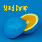 Mind Dump