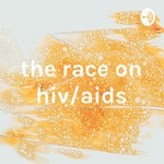 the race on hiv/aids