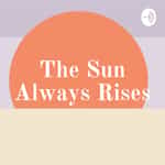 The Sun Always Rises