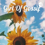 Girl Of Gossip