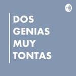 Dos Genias Muy Tontas