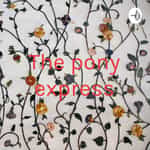 The pony express