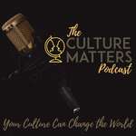 The Culture Matters Podcast
