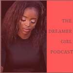 The Dreamer Girl Podcast