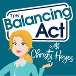 The Balancing Act with Christy Hayes