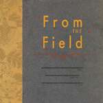 From the Field