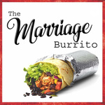 The Marriage Burrito