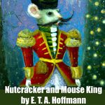 Nutcracker and Mouse King - Audio Book