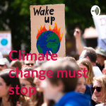 Climate change must stop