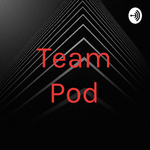 Team Pod