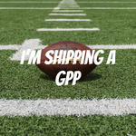 I'm Shipping a GPP