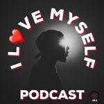 I Love Myself Podcast w/ Christopher Martin AKA